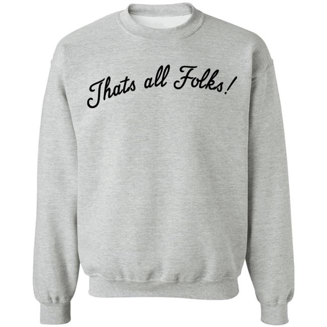 Thats all Folks Shirt TrashTalk Thats all Folks Shirt TrashTalk