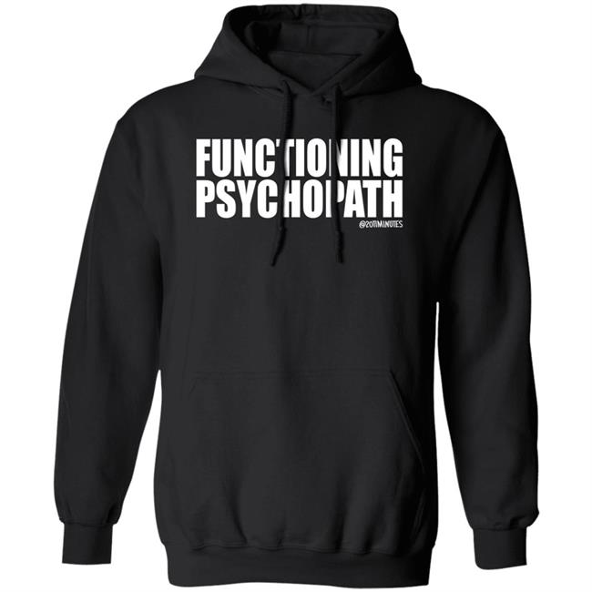 20Timinutes Merch Functioning Psychopath Tee Shirt Phx Print Co 20Timinutes Merch Functioning Psychopath Tee Shirt Phx Print Co