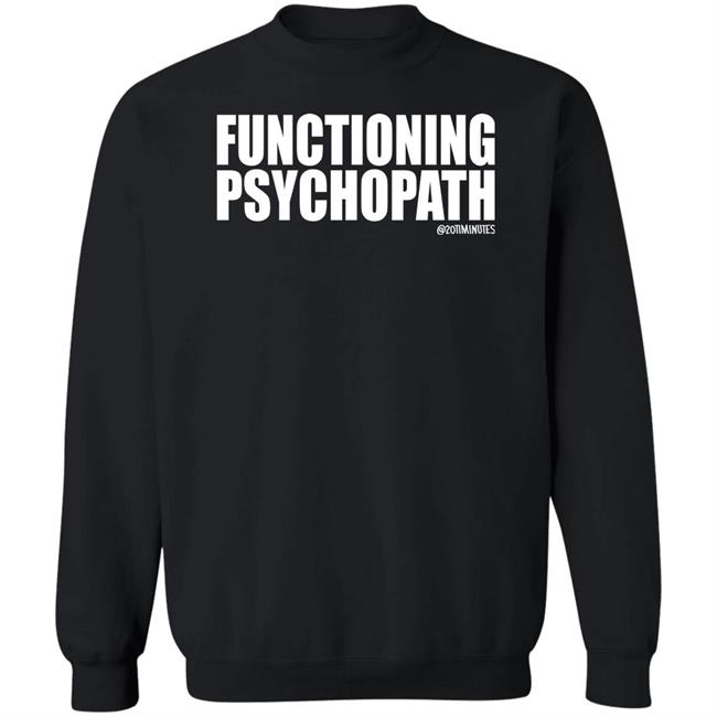20Timinutes Merch Functioning Psychopath Tee Shirt Phx Print Co 20Timinutes Merch Functioning Psychopath Tee Shirt Phx Print Co