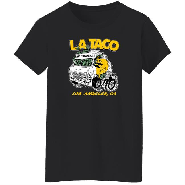 La Taco Merch 420 T Shirt La Taco Los Angeles Ca La Taco Merch 420 T Shirt La Taco Los Angeles Ca
