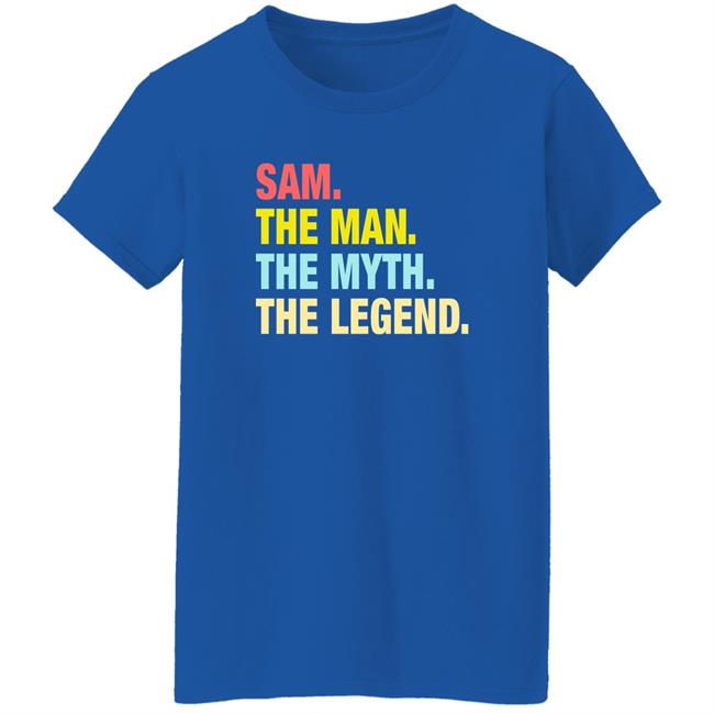 Phil Beckner Sam The Man The Myth The Legend Shirt Phil Beckner Sam The Man The Myth The Legend Shirt