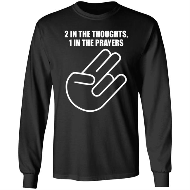 2 In The Thoughts 1 In The Prayers Shirt Agriasdrummer 2 In The Thoughts 1 In The Prayers Shirt Agriasdrummer
