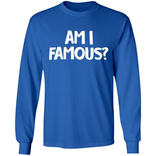 Jackie Nichols Am I Famous Shirt Jackie Nichols Am I Famous Shirt
