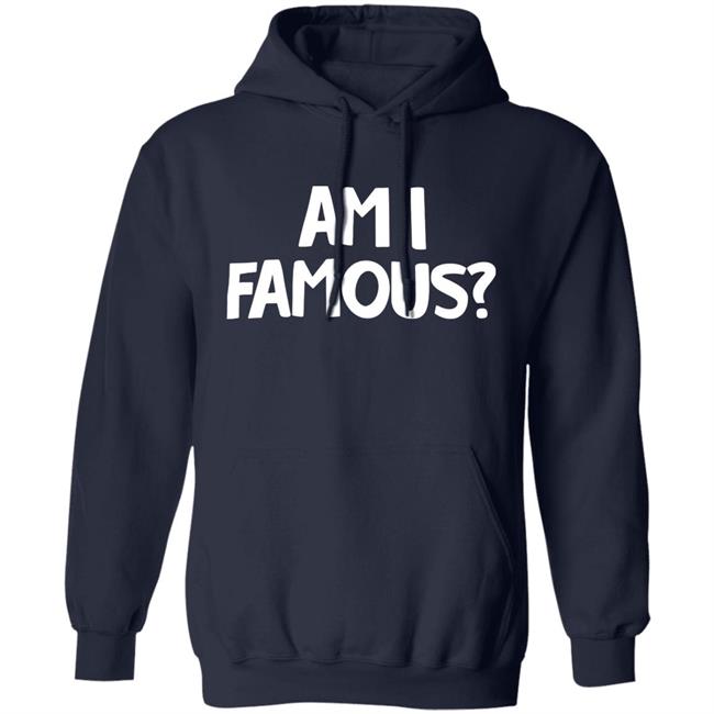 Jackie Nichols Am I Famous Shirt Jackie Nichols Am I Famous Shirt