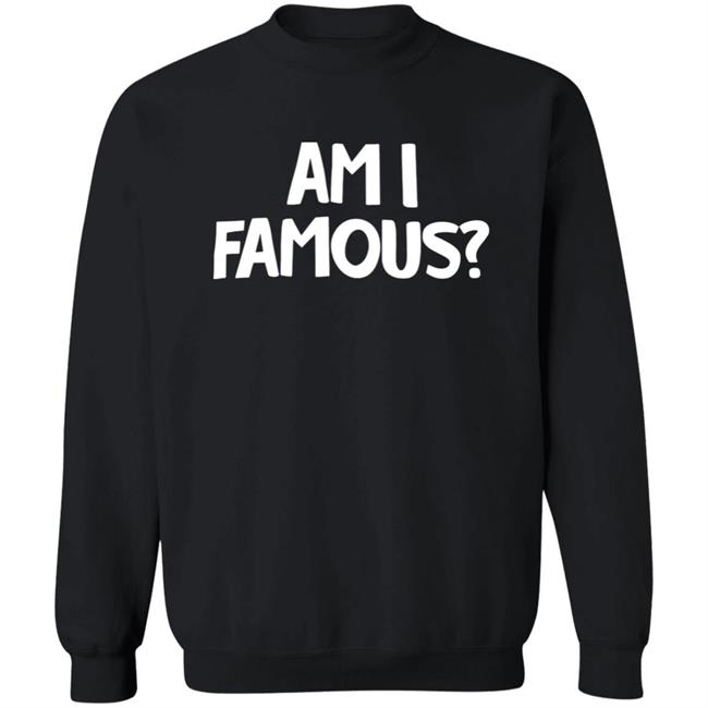Jackie Nichols Am I Famous Shirt Jackie Nichols Am I Famous Shirt