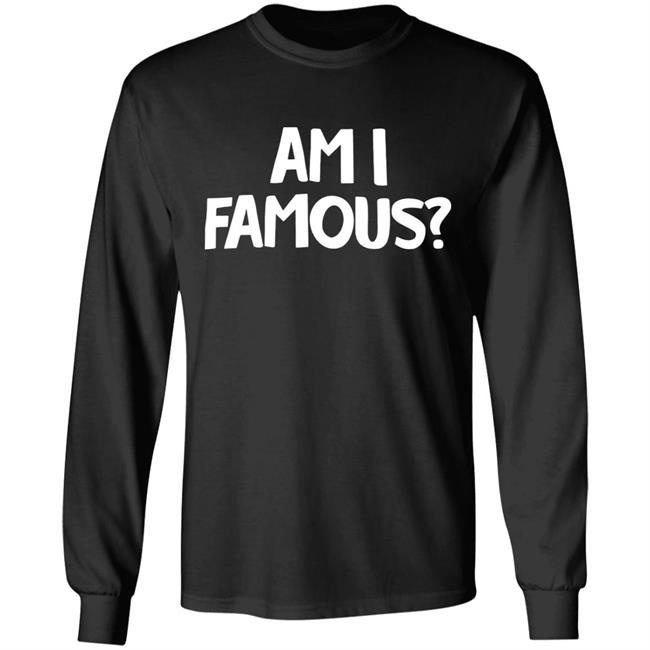Jackie Nichols Am I Famous Shirt Jackie Nichols Am I Famous Shirt