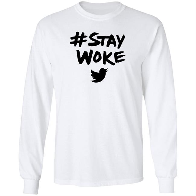 Stay Woke Twitter T Shirt Jack Dorsey #Staywoke Stay Woke Twitter T Shirt Jack Dorsey #Staywoke