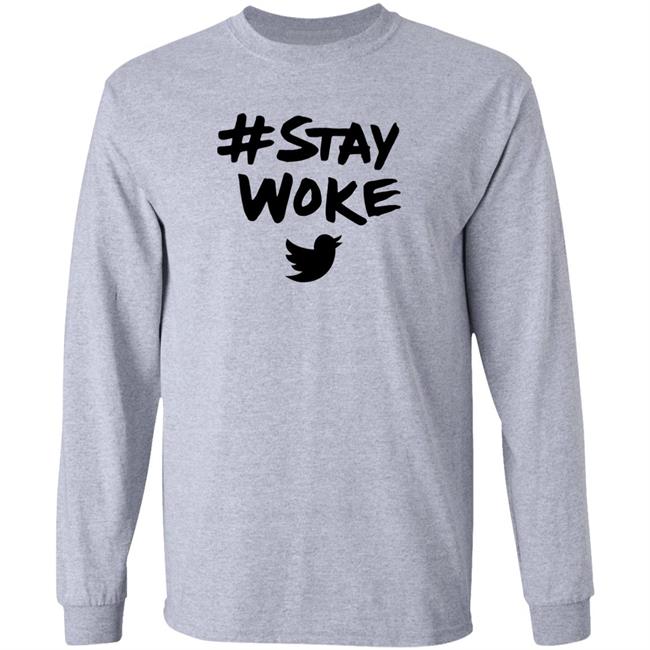 Stay Woke Twitter T Shirt Jack Dorsey #Staywoke Stay Woke Twitter T Shirt Jack Dorsey #Staywoke