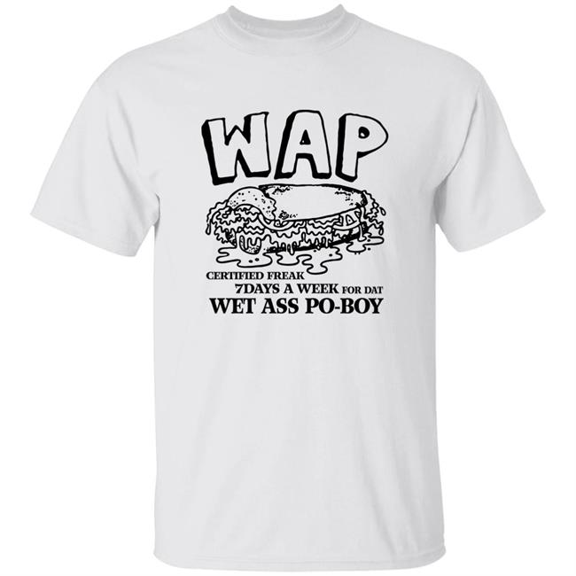 Nola T-Shirt Of The Month Club Store WAP Wet Ass Po-Boy Shirt