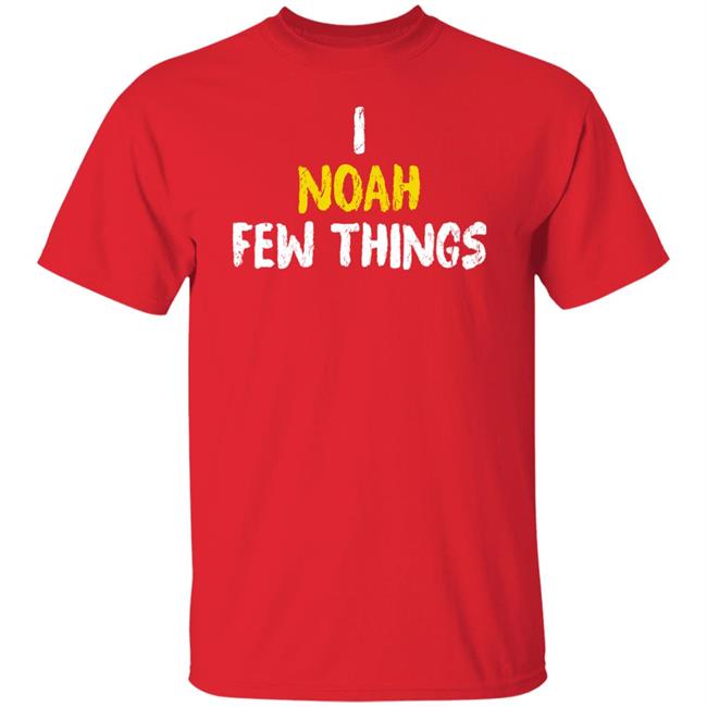 I Noah Few Things T Shirt Keith And Noah Geographynow