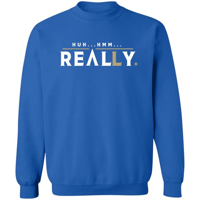 26 Shirts Huh Hmm Really Vegas Baby Shirt 26 Shirts Huh Hmm Really Vegas Baby Shirt