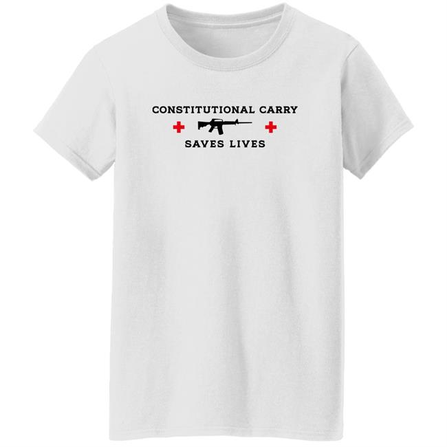 Constitutional Carry Saves Lives Shirt Freedomkat74 Constitutional Carry Saves Lives Shirt Freedomkat74