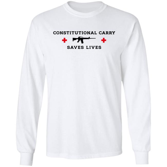 Constitutional Carry Saves Lives Shirt Freedomkat74 Constitutional Carry Saves Lives Shirt Freedomkat74