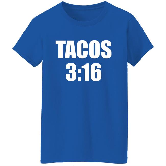 Thunder Rosa Mike C Tacos 3:16 Shirt Jimmy’S Famous Seafood Thunder Rosa Mike C Tacos 3:16 Shirt Jimmy’S Famous Seafood
