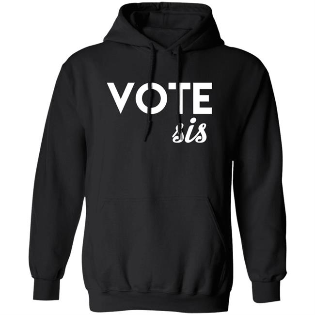 Vote Sis Shirt Vote Sis Shirt
