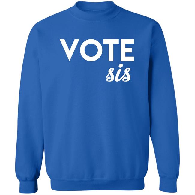 Vote Sis Shirt Vote Sis Shirt