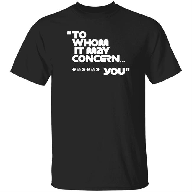 To Whom It May Concern You Shirt Espn0 F1