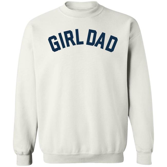 Girl Dad Shirt Girl Dad Shirt