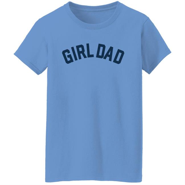 Girl Dad Shirt Girl Dad Shirt