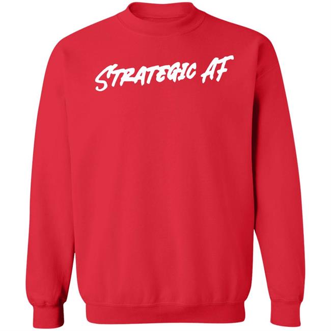 Alex Brizard Strategic Af Sweatshirt