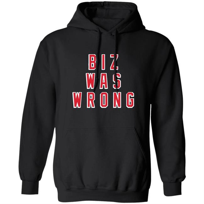 Biz Was Wrong Tee Shirt Barstool Sports Avery Zaretsky Biz Was Wrong Tee Shirt Barstool Sports Avery Zaretsky