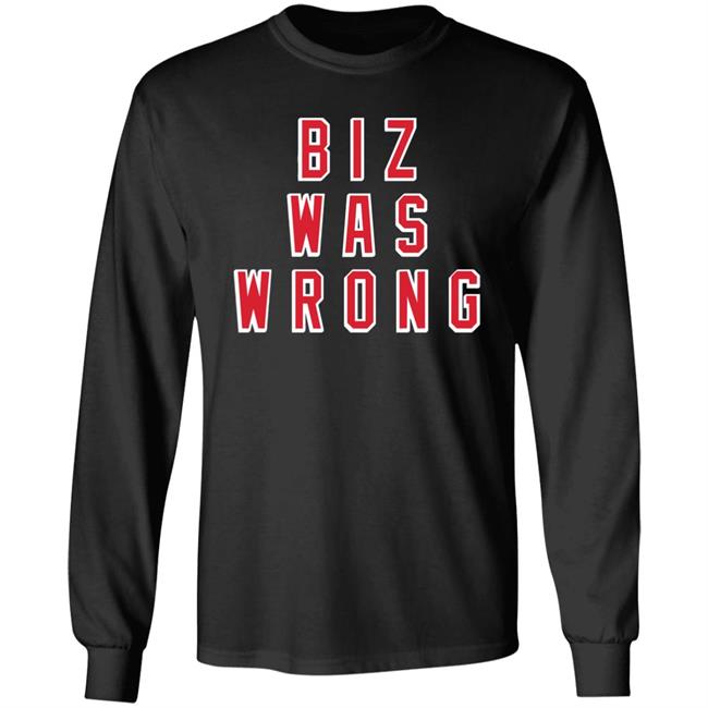Biz Was Wrong Tee Shirt Barstool Sports Avery Zaretsky Biz Was Wrong Tee Shirt Barstool Sports Avery Zaretsky