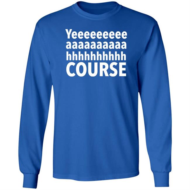 Yeeeaaaaahhhh Course T Shirt Darren Farley Merch Yeeeaaaaahhhh Course T Shirt Darren Farley Merch