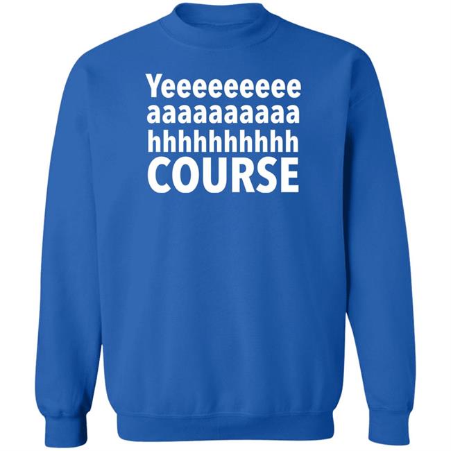 Yeeeaaaaahhhh Course T Shirt Darren Farley Merch Yeeeaaaaahhhh Course T Shirt Darren Farley Merch