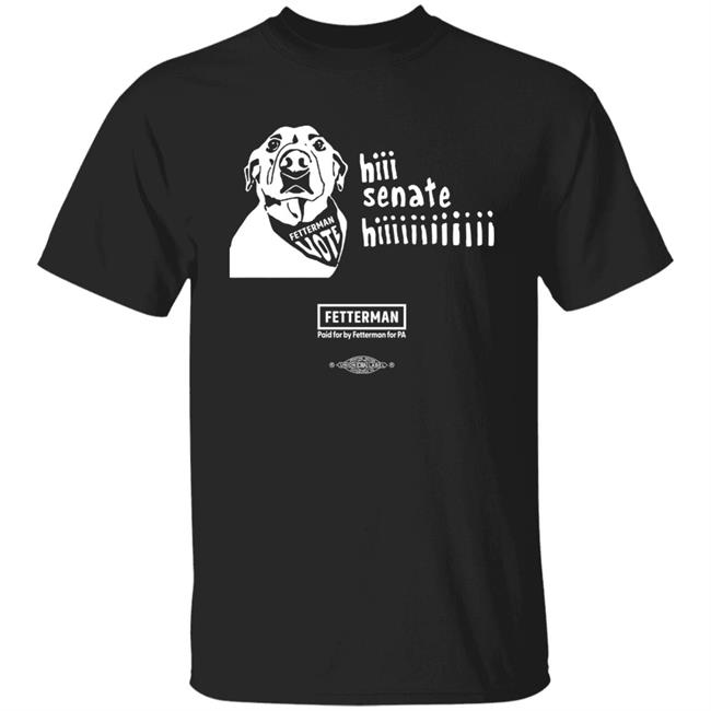 Vote Fetterman Hi Senate Hii Paid For By Fetterman For PA Shirt