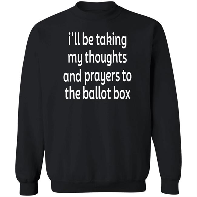 Colin Kaepernick Emily Winston I'll Be Taking My Thoughts And Prayers To The Ballot Box Shirt