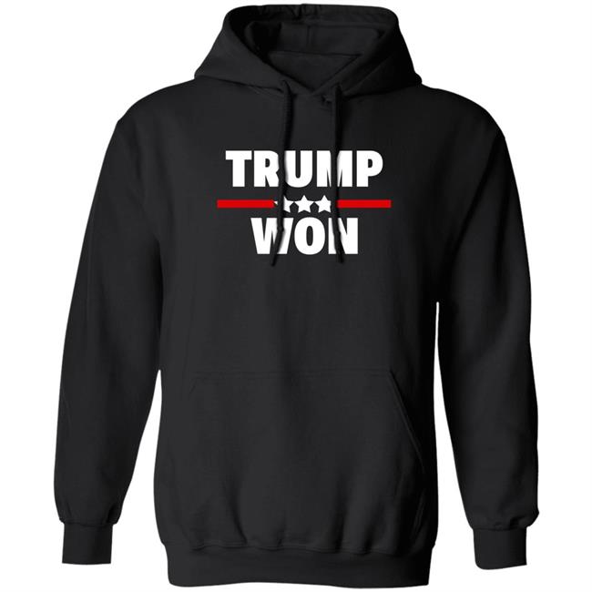 Trump Won Shirt Patriot Takes