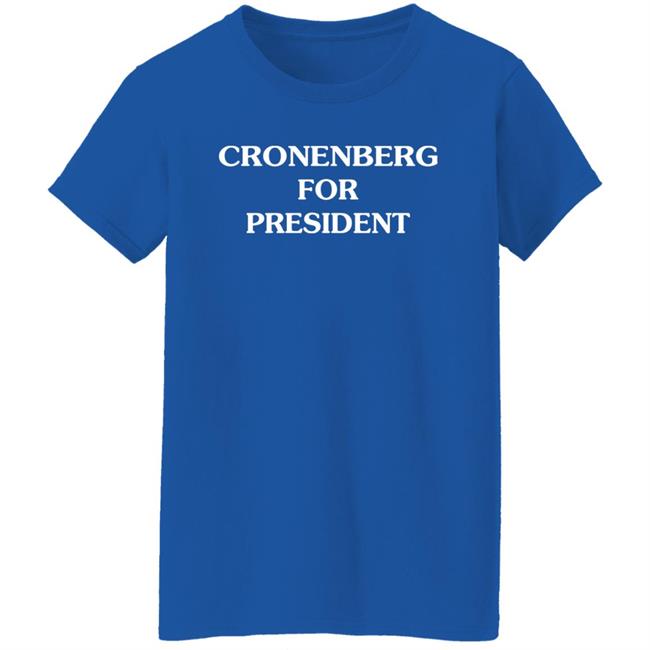 Paynushaver Cronenberg For President Shirt