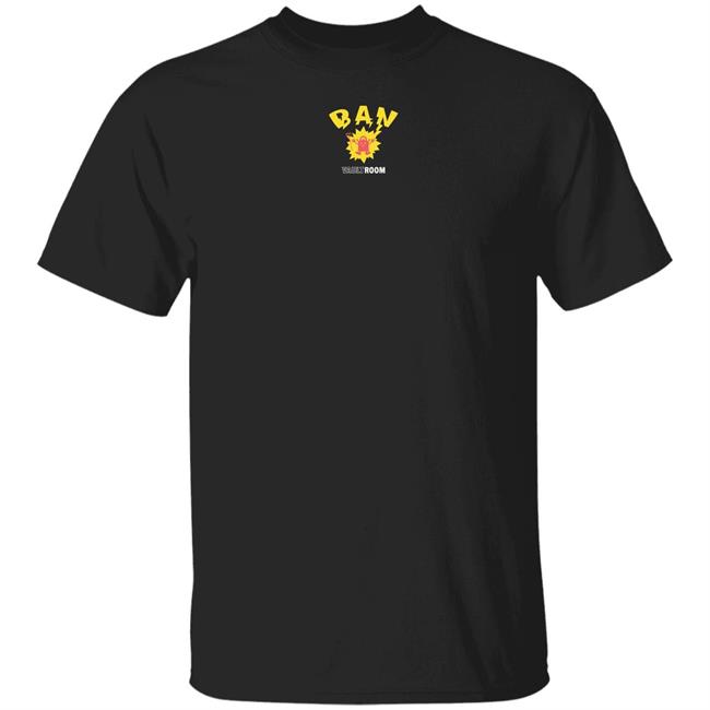 Ban Shirt Vault Room Merch