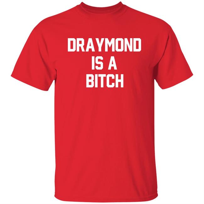 Barstool Sports Store D Is A B Draymond Is A Bitch Shirt