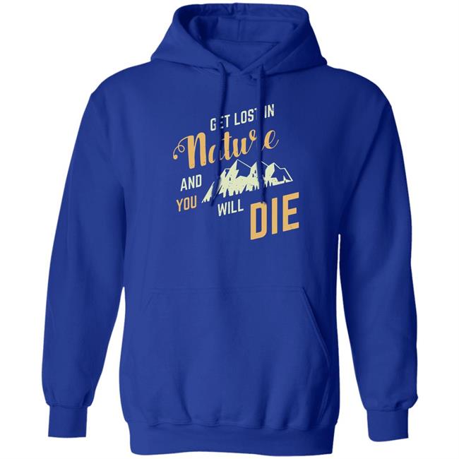 Adult Swim Get Lost In Nature And You Will Die Shirt