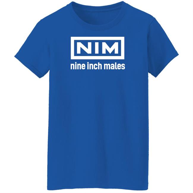Nim Nine Inch Males Shirt Shirts That Go Hard Merch
