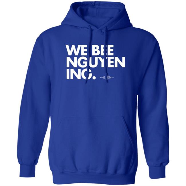 We Bee Nguyening Shirt Bee Nguyen