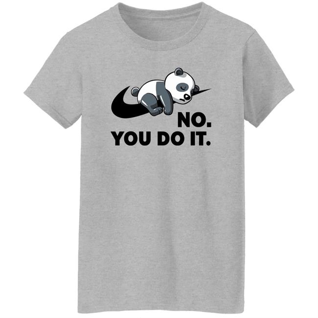By Koalastudio Qwertee Shop No You Do It Shirt