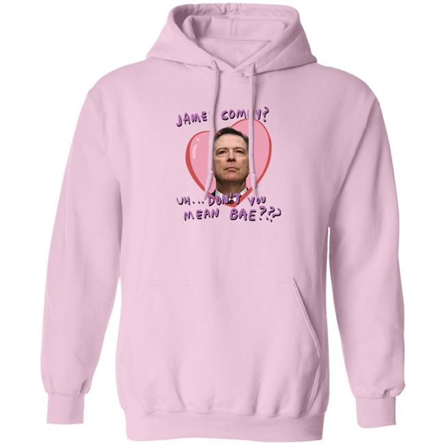 James Comey Uh Don't You Mean Bae Shirt Branson Reese