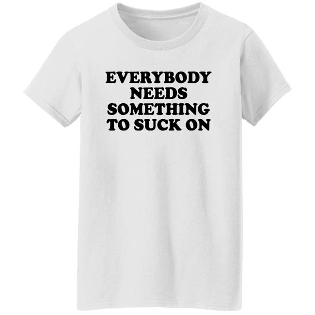 Minion Respecter Everybody Needs Something To Suck On Shirt