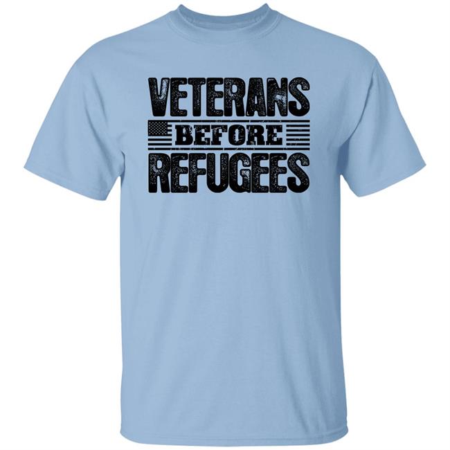 Veterans Before Refugees Shirt Gemgirl Patriot Depot Merch