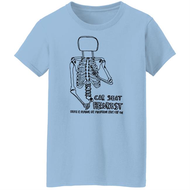 Car Seat Headrest Merch Death Is Playing His Xylophone Ribs For Me Shirt