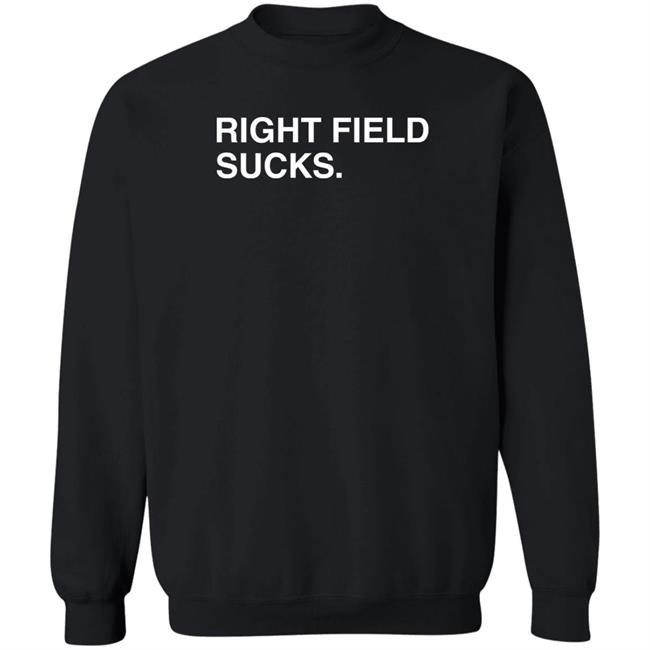 Obvious Shirts Right Field Sucks T Shirt