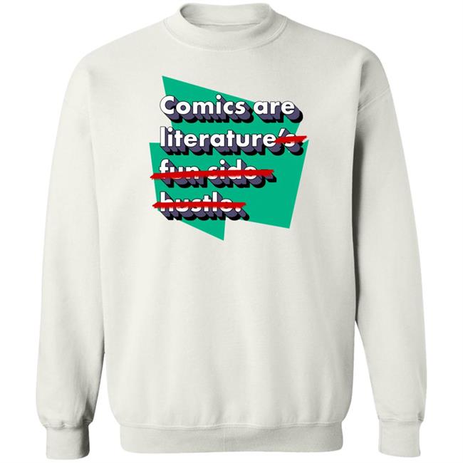 Heyjjlopez Comics Are Literature's Fun Side Hustle Shirt