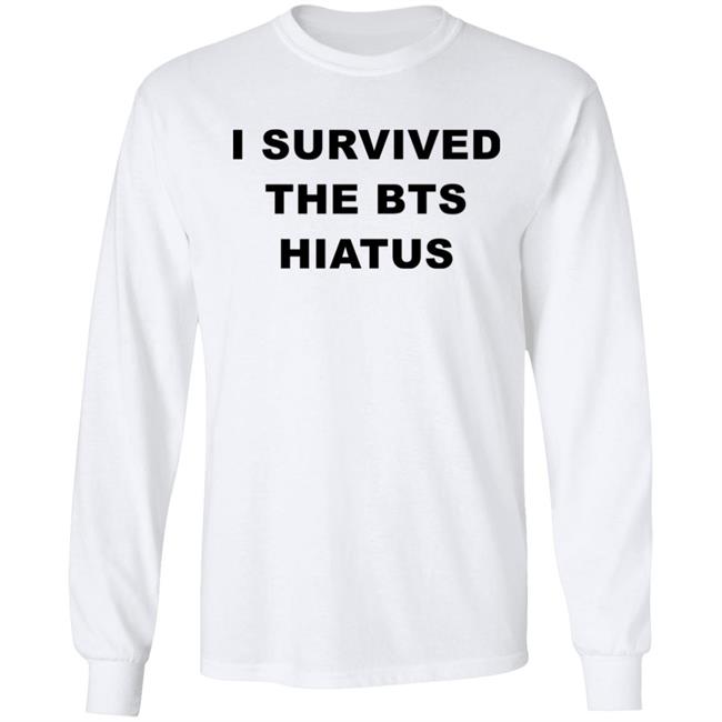 I Survived The Bts Hiatus Shirt Punnyjoonie
