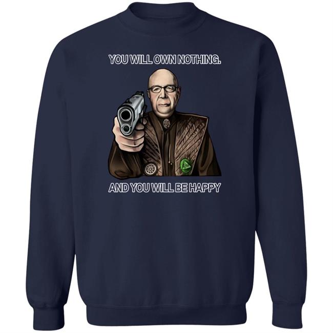 You Will Own Nothing And You Will Be Happy Long Sleeve Luke Rudkowski We Are Change Merch