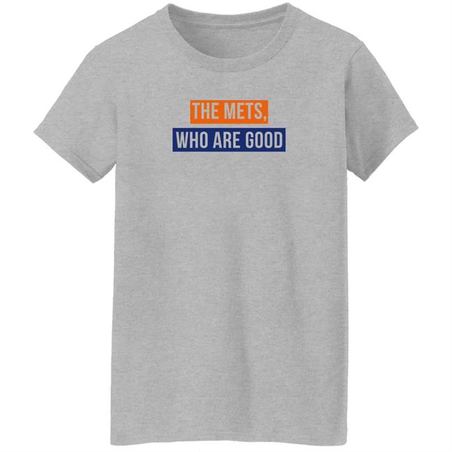 Lfgm The Mets Who Are Good Shirt Lfgm The Mets Who Are Good Shirt