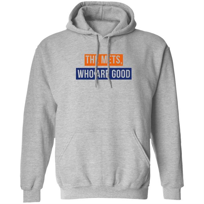 Lfgm The Mets Who Are Good Shirt The Mets Who Are Good Shirt Lfgm