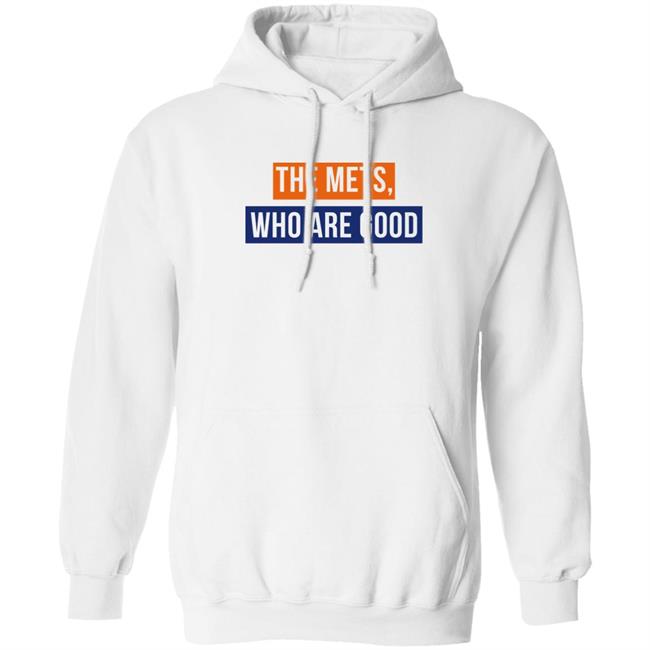 Lfgm The Mets Who Are Good Shirt Lfgm The Mets Who Are Good Shirt