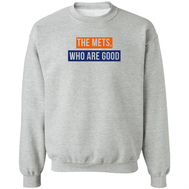 Lfgm The Mets Who Are Good Shirt Lfgm The Mets Who Are Good Shirt